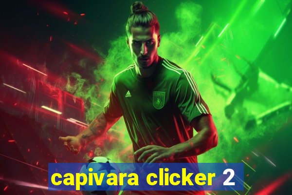 capivara clicker 2